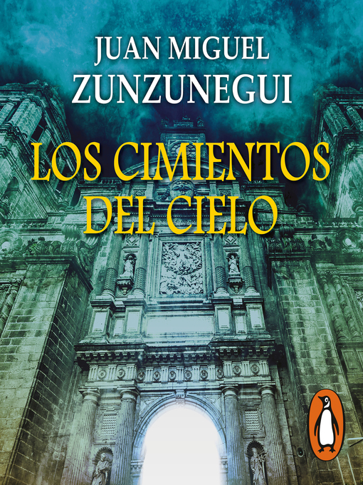 Title details for Los cimientos del cielo by Juan Miguel Zunzunegui - Available